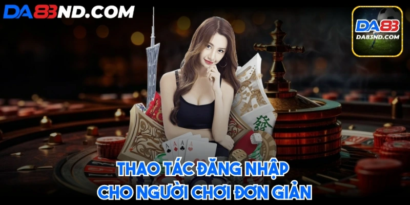 Thao tác đăng nhập cho người chơi đơn giản