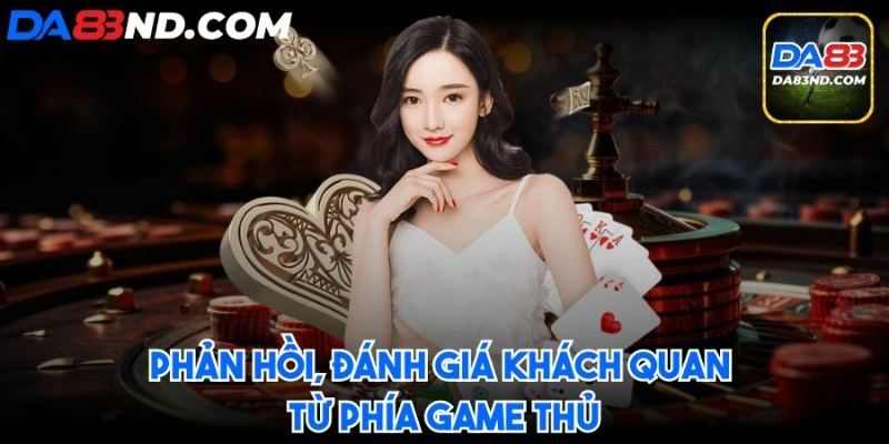 Phản hồi, đánh giá khách quan từ phía game thủ